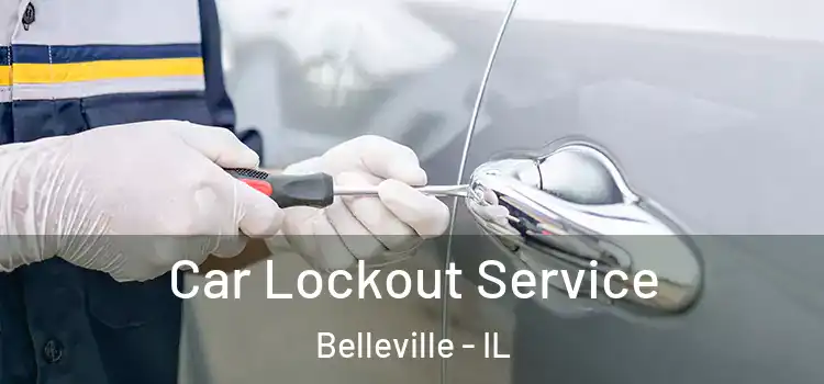 Car Lockout Service Belleville - IL