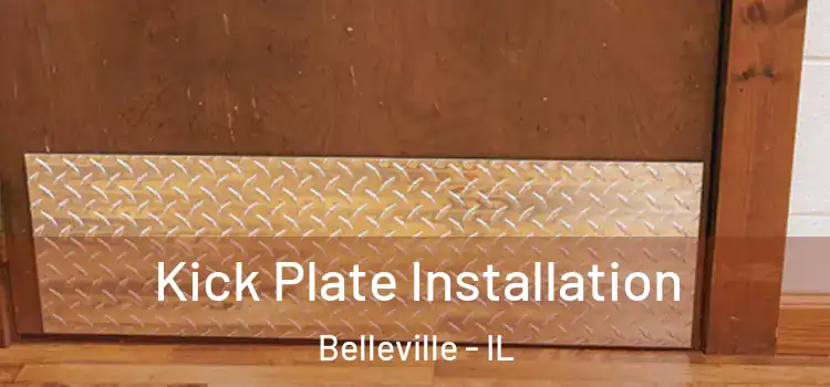 Kick Plate Installation Belleville - IL