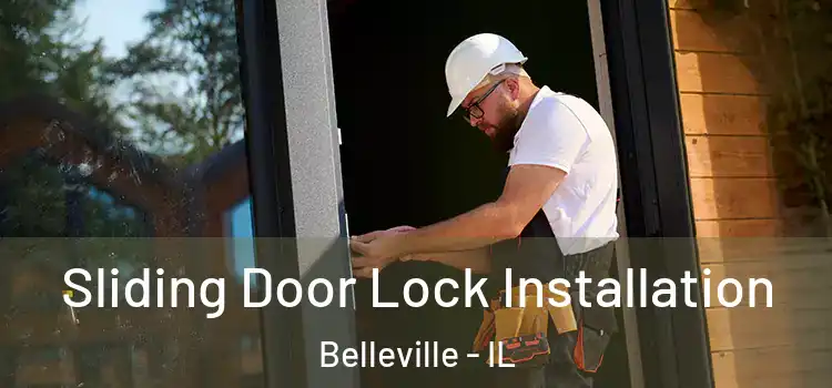 Sliding Door Lock Installation Belleville - IL